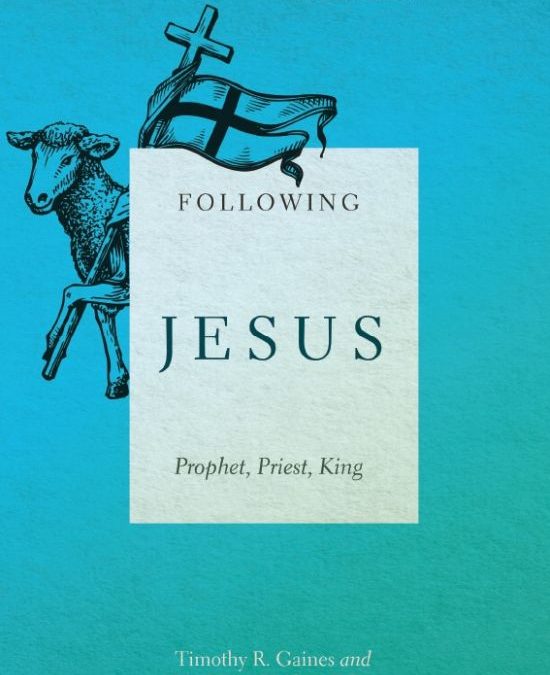 Following Jesus (Book 1) – Who is Jesus and What Does it Mean to Follow Him?